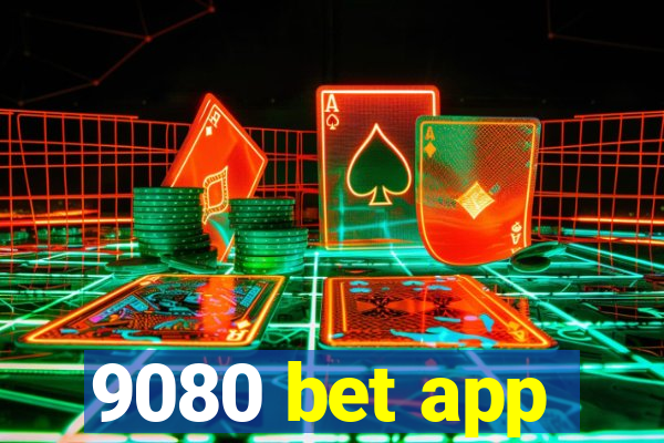 9080 bet app